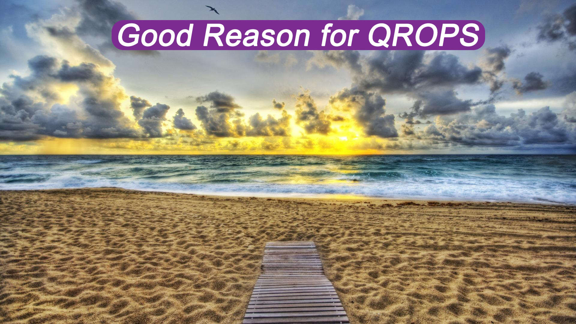 good reason for qrops