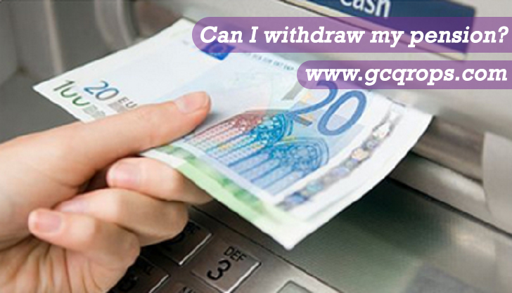 can i withdraw my pension